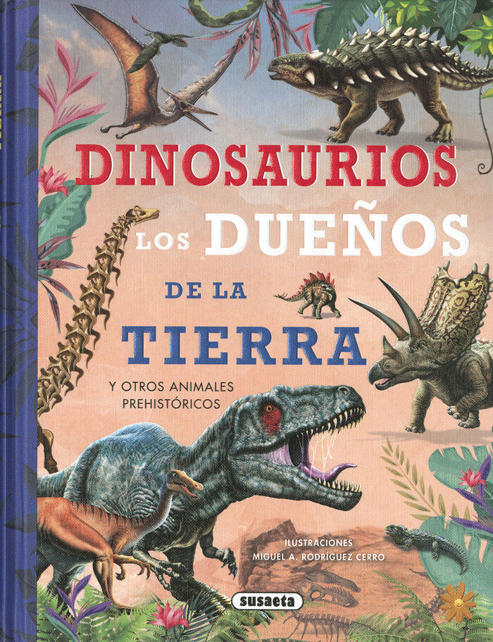 Dinosaurios, los due&ntilde;os de la Tierra