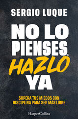 No lo pienses, hazlo ya No lo pienses, hazlo ya