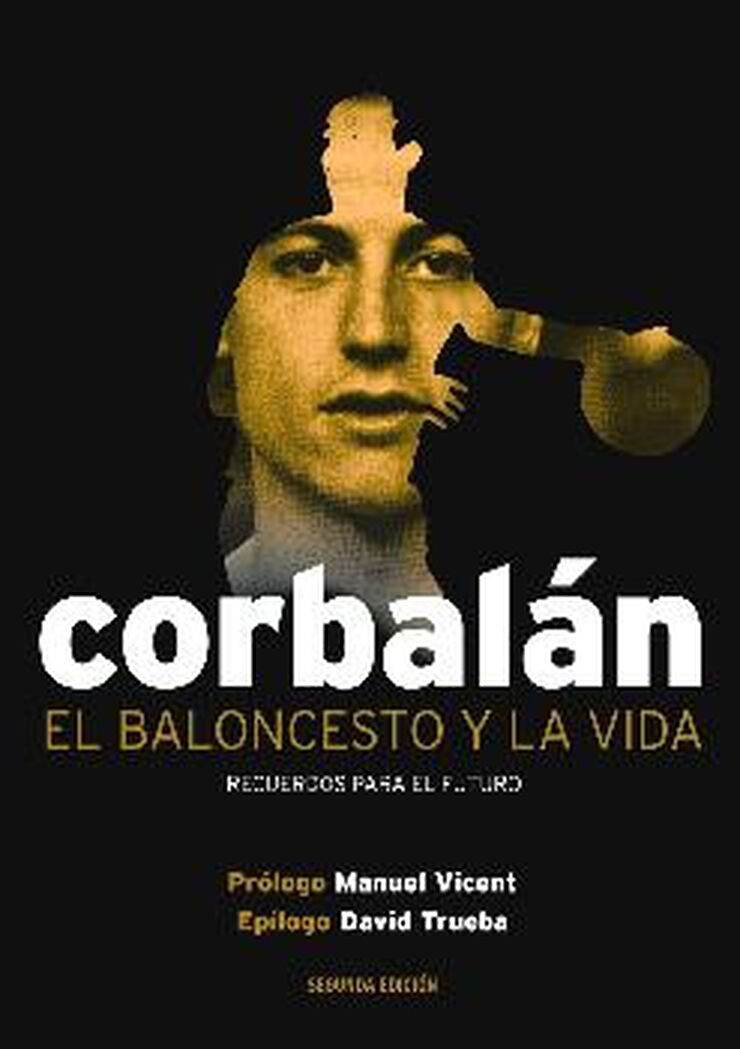 CORBALÁN. EL BALONCESTO Y LA VIDA