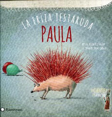 PAULA, LA ERIZA TESTARUDA