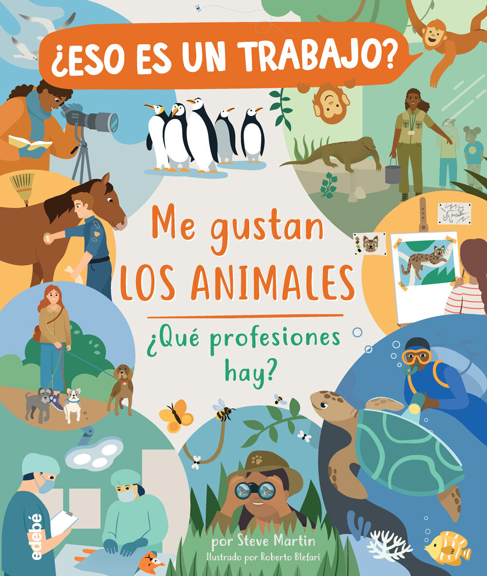 &iquest;Eso es un trabajo? Me gustan los animales: &iquest;qu&eacute; profesiones hay?