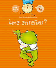 ¿Me enseñas? (n, ñ)