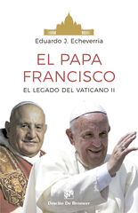 El Papa Francisco. El legado del Conciio Vaticano II El Papa Francisco. El legado del Conciio Vaticano II