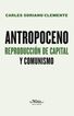 Antropoceno. Reproducción de capital y comunismo