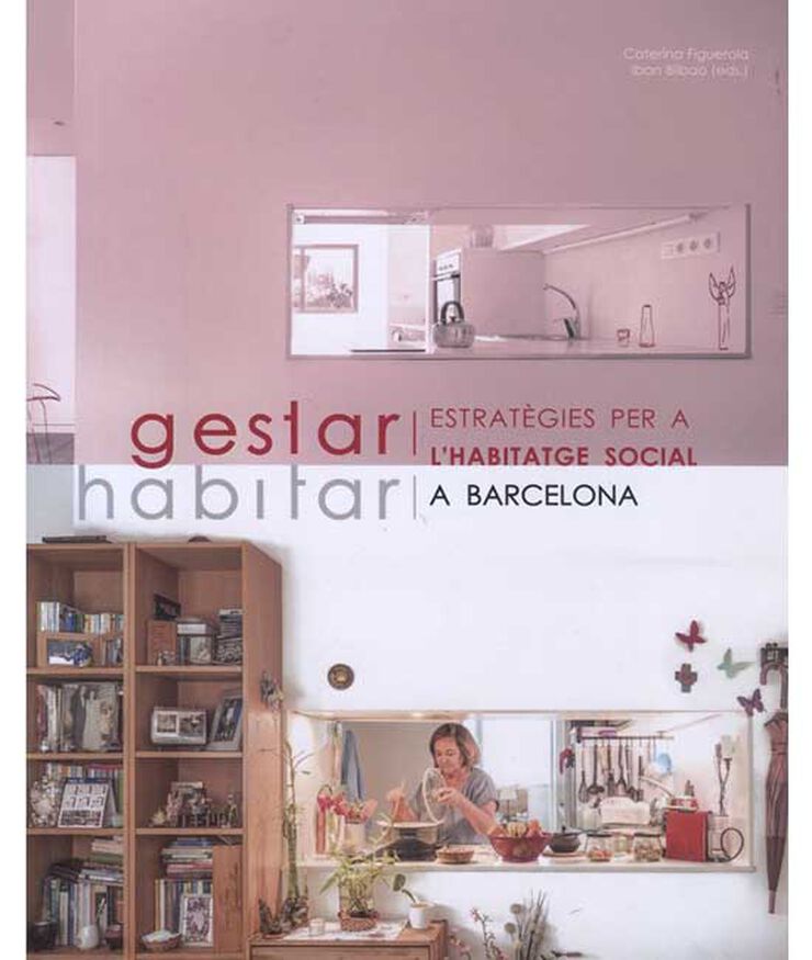 Gestar/habitar: Estratègies per a l'habitatge social a Barcelona