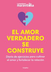 El amor verdadero se construye El amor verdadero se construye