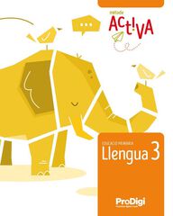 Llengua 3r Primària Activa Prodigi Llengua 3r Primària Activa Prodigi