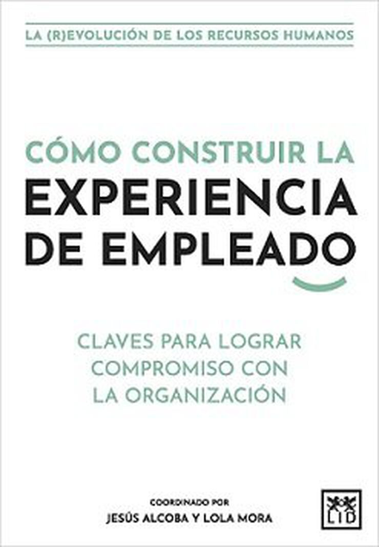 Cómo construir la Experiencia de empleado