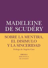 SOBRE LA MENTIRA, EL DISIMULO Y LA SINCE SOBRE LA MENTIRA, EL DISIMULO Y LA SINCE