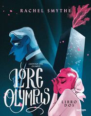 Lore Olympus. Volumen dos (edición en español) Lore Olympus. Volumen dos (edición en español)