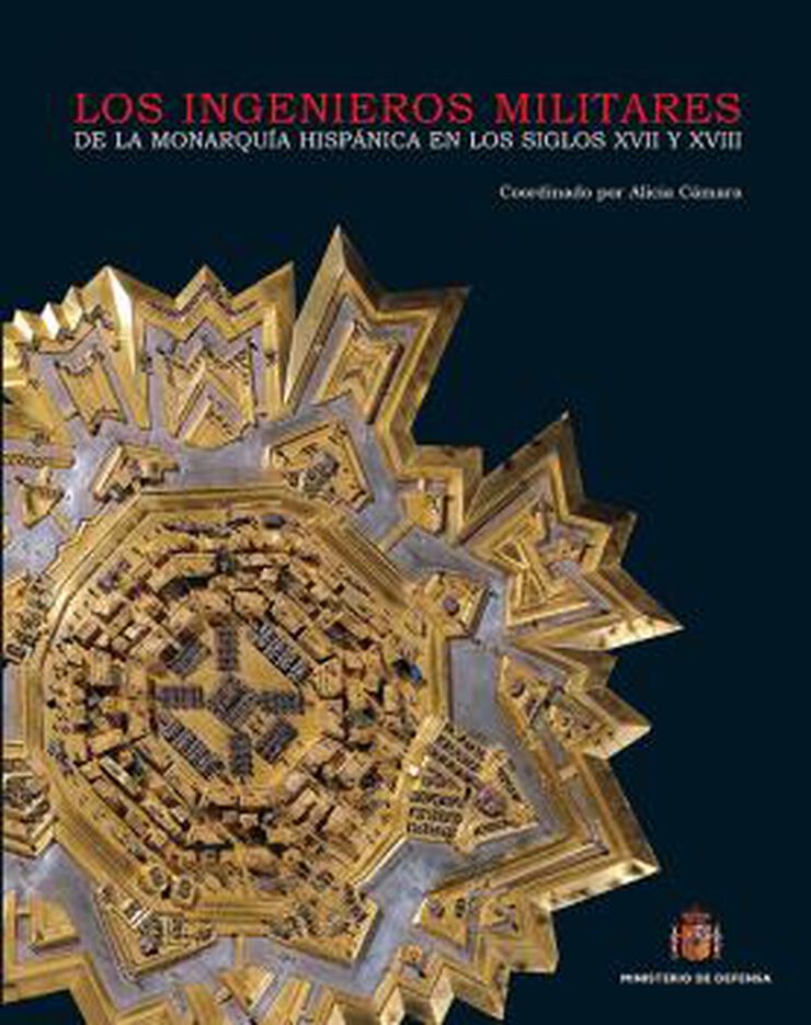 Los Ingenieros Militares De La Monarquía Española En Los Siglos XVII Y XVIII