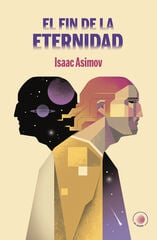 El fin de la Eternidad El fin de la Eternidad
