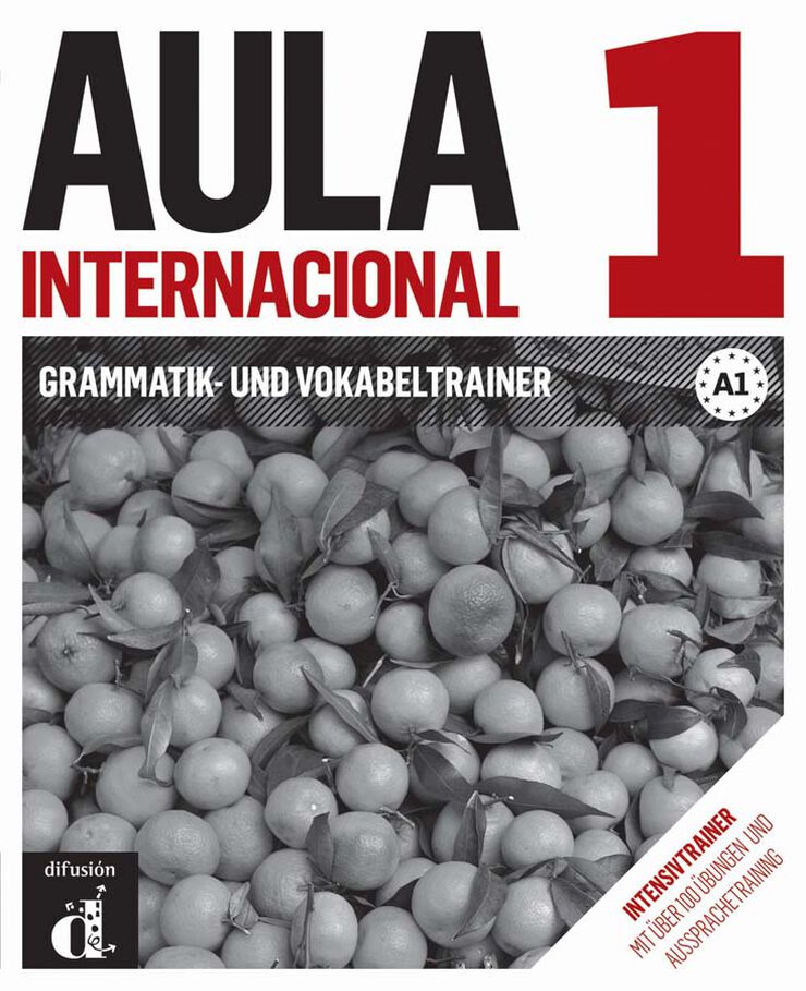 Aula Internacional Nueva edición 1 Complemento de gramática y vocabulario para hablantes de alemán