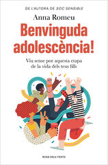 Benvinguda adolescència! Benvinguda adolescència!