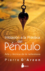 Iniciación a la práctica del péndulo Iniciación a la práctica del péndulo