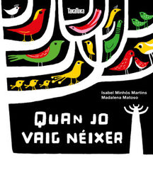 QUAN JO VAIG NÉIXER QUAN JO VAIG NÉIXER