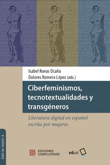 Ciberfeminismos, tecnotextualidades y transgéneros Ciberfeminismos, tecnotextualidades y transgéneros