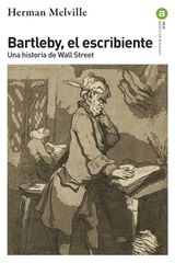Bartleby, el escribiente Bartleby, el escribiente