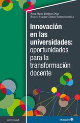 Innovación en las universidades: oportunidades para la transformación docente Innovación en las universidades: oportunidades para la transformación docente