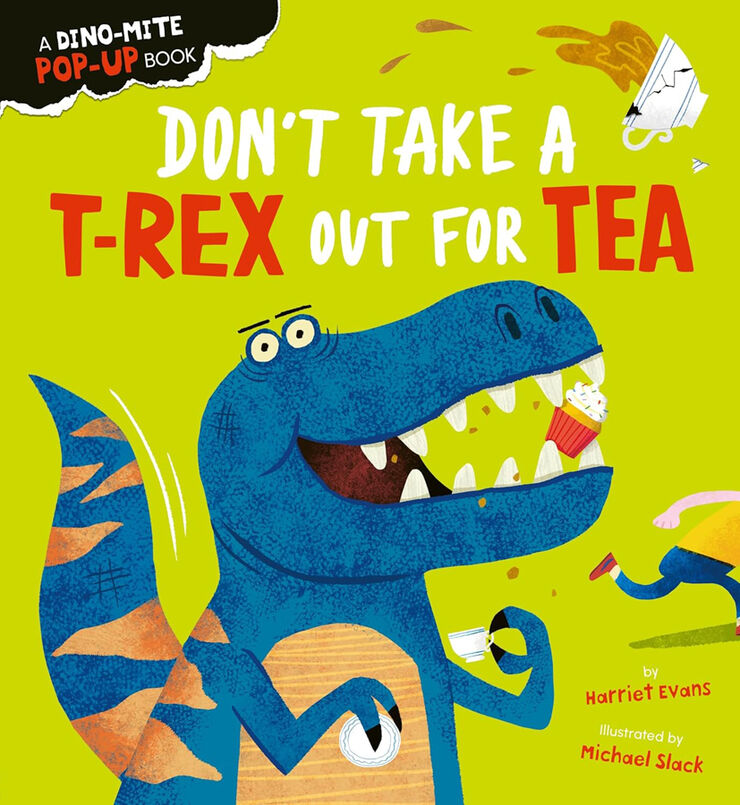 Don&rsquo;t take a T-Rex out for tea