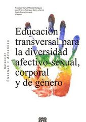 Educación transversal para la diversidad afectivo-sexual, corporal y de género Educación transversal para la diversidad afectivo-sexual, corporal y de género
