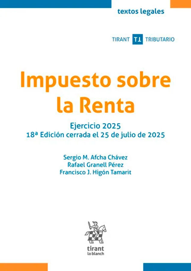 Impuesto sobre la Renta. Ejercicio 2025 18&ordf; Edici&oacute;n cerrada el 25 de julio de 2025