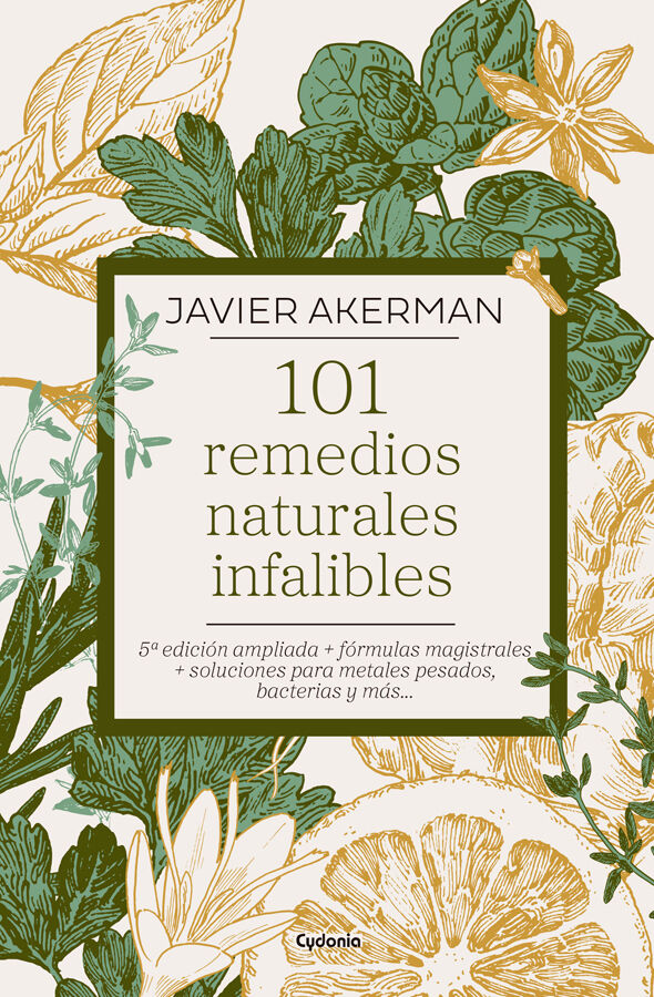 101 remedios naturales infalibles - edici&oacute;n ampliada
