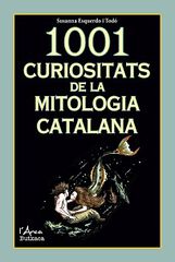 1001 curiositats de la mitologia catalana