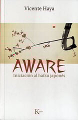 Aware. Iniciación al haiku japonés Aware. Iniciación al haiku japonés