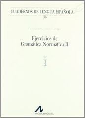 Ejercicios de gramática normativa II (i) Ejercicios de gramática normativa II (i)