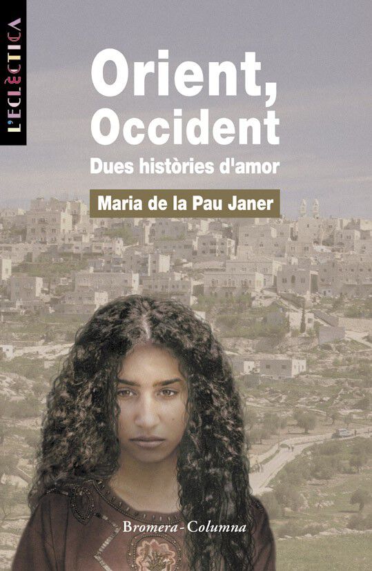 Orient, occident : dues hist&ograve;ries d'amor