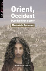 Orient, occident : dues històries d'amor
