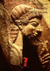 Poesía y Filosofía de la Grecia Arcaica Poesía y Filosofía de la Grecia Arcaica