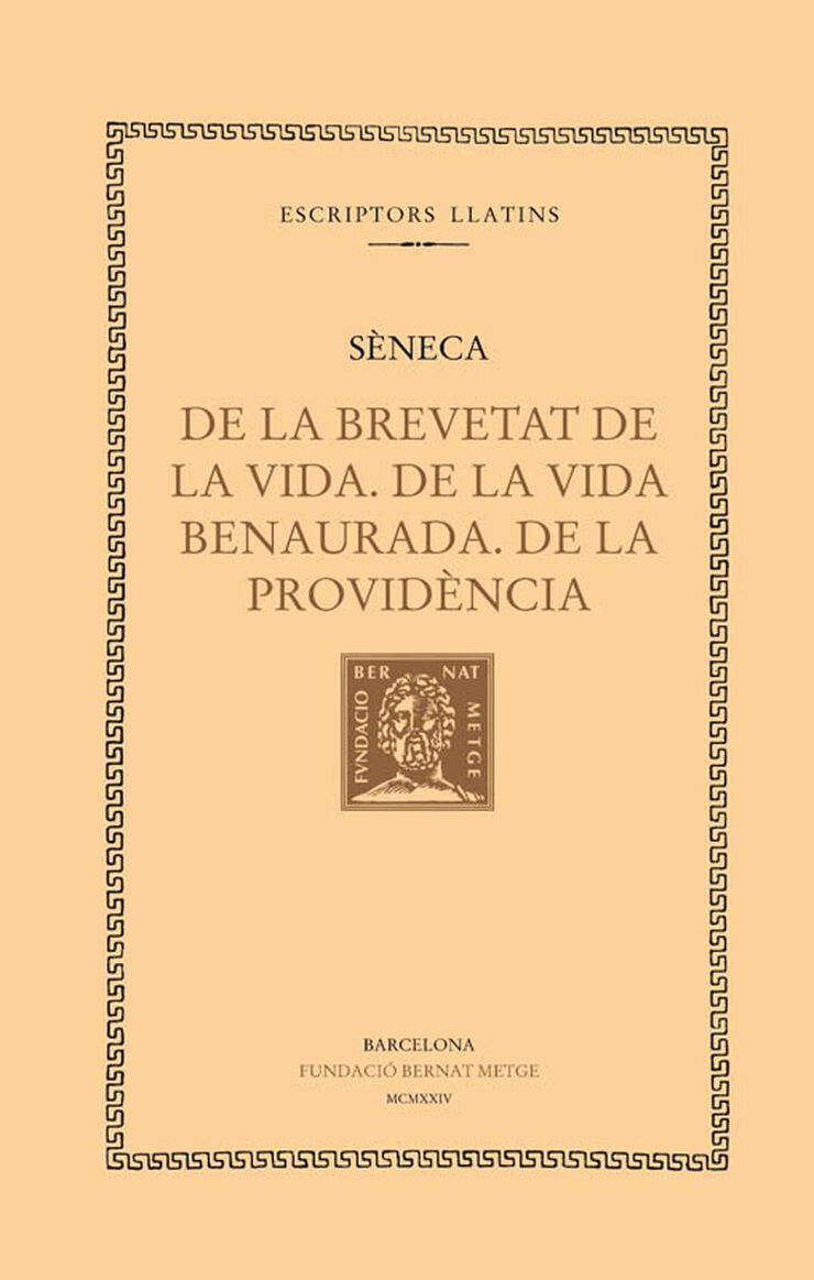 De la brevetat de la vida. De la vida benaurada. De la providència