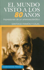 MUNDO VISTO A LOS 80 AÑOS, EL MUNDO VISTO A LOS 80 AÑOS, EL