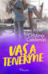 Vas a tenerme Vas a tenerme