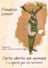 Carta oberta als animals (i a aquells qui se'ls estimen) Carta oberta als animals (i a aquells qui se'ls estimen)