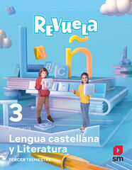 Lengua Castellana y Literatura. 3 Primaria. Revuela. Trimestres Lengua Castellana y Literatura. 3 Primaria. Revuela. Trimestres