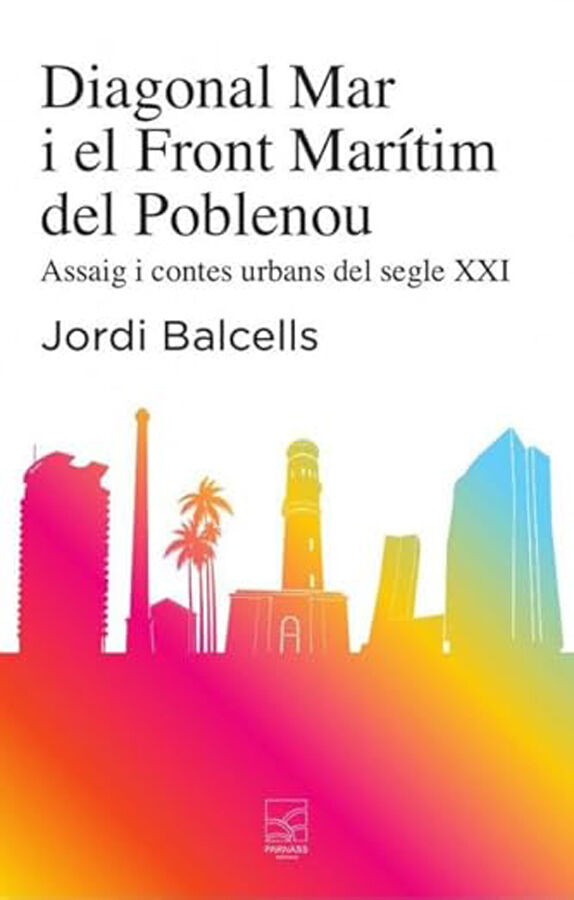 Diagonal Mar i el front mar&iacute;tim del Poblenou