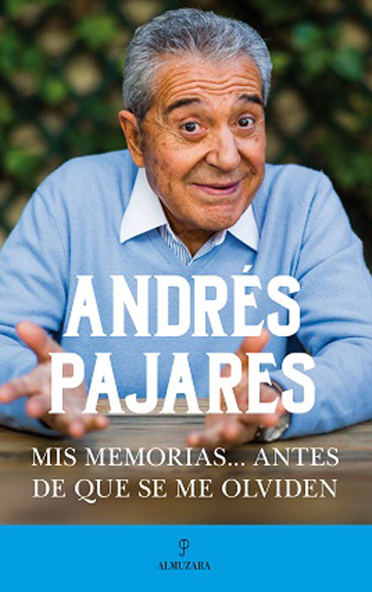 Andrés Pajares. Mis memorias... Antes de que se me olvide