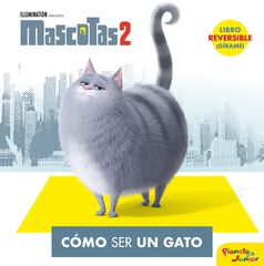 Mascotas 2. Cómo ser un gato / Cómo ser Mascotas 2. Cómo ser un gato / Cómo ser