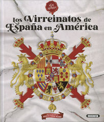 Los virreinatos de España en América Los virreinatos de España en América