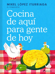 Cocina de aquí para gente de hoy Cocina de aquí para gente de hoy