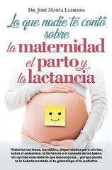 LO QUE NADIE TE CONTÓ SOBRE LA MATERNIDA LO QUE NADIE TE CONTÓ SOBRE LA MATERNIDA