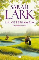 La veterinaria. Grandes sueños (La veterinaria 1) La veterinaria. Grandes sueños (La veterinaria 1)