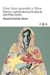 Una loca grande y libre Una loca grande y libre