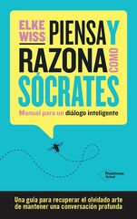 Piensa y razona como Sócrates Piensa y razona como Sócrates