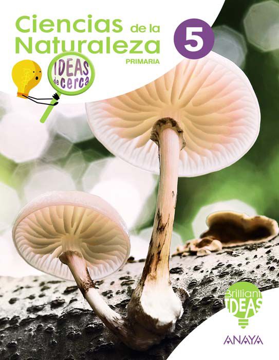 Ciencias de la Naturaleza 5. Ideas de Cerca