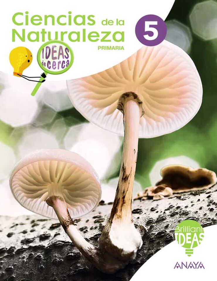 Ciencias de la Naturaleza 5. Ideas de Cerca