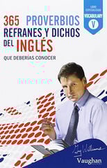 365 Proverbios, refranes y dichos del inglés 365 Proverbios, refranes y dichos del inglés
